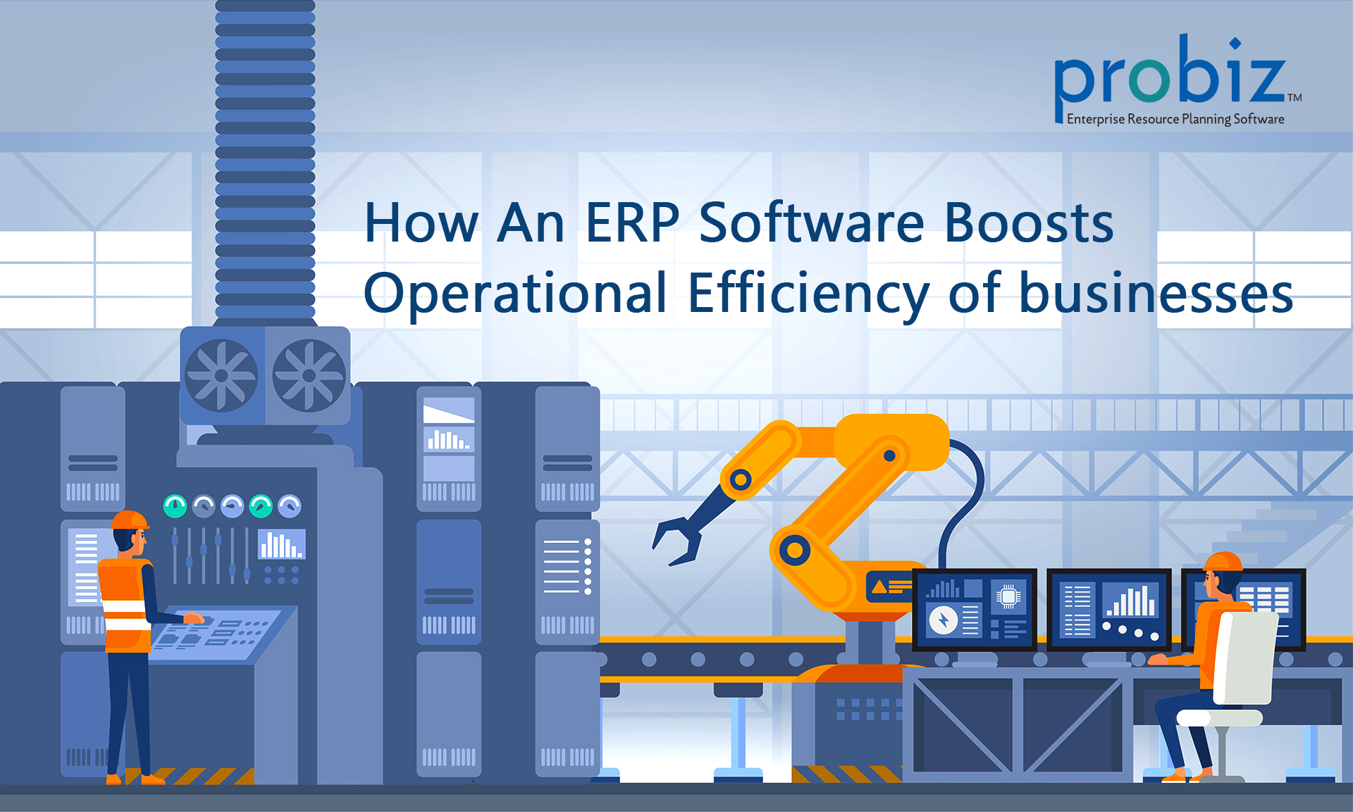 How An ERP Software Boosts Operational Efficiency of businesses